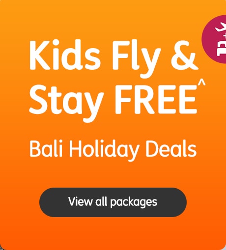 Kids Fly and Stay FREE^ Bali Holiday Deals. View all packages