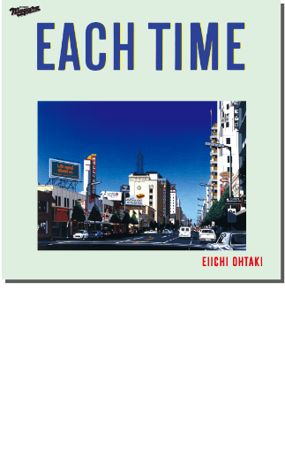 大瀧詠一 EACH TIME 40th Anniversary Edition