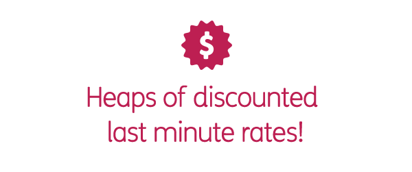 Heaps of discounted last minute rates!